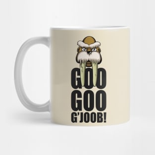 Goo Goo G'Joob Mug